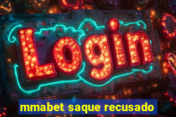 mmabet saque recusado